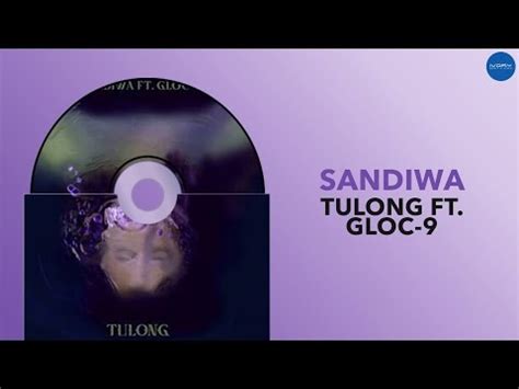 Tulong By Sandiwa Feat Gloc Official Audio