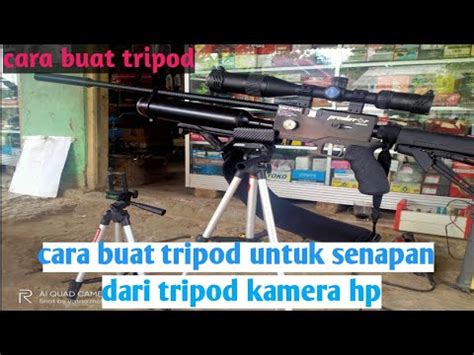 Cara Membuat Tripod Senapan Dari Tripod Hp Mudah YouTube