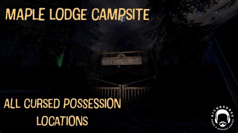 Maple Lodge Campsite Revamped All Cursed Possession Locations