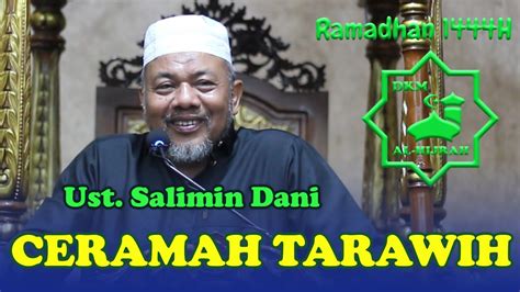 Ceramah Tarawih Hari Ke 19 Oleh Ust Salimin Dani YouTube