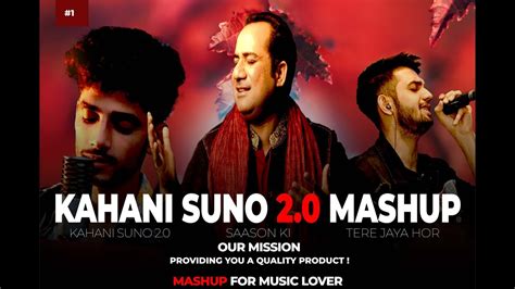 Kahani Suno Mashup Kaifi Khalil Ft Rhat Fateh Ali Khan Youtube