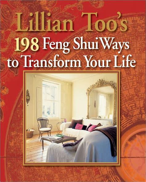 Lillian Too S 198 Feng Shui Ways To Transform Your Life By Lillian Too