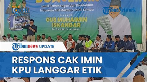 Ketua Kpu Terbukti Langgar Etik Pencalonan Gibran Cak Imin Harus