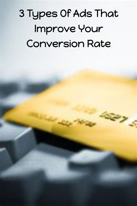 3 Types Of Ads That Improve Your Conversion Rate Conversion Rate Improve