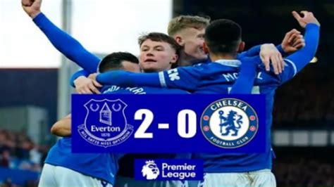 Hasil Liga Inggris Tadi Malam Everton Vs Chelsea Minggu