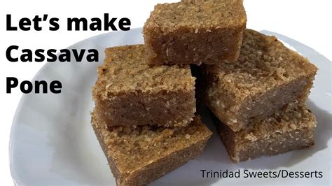 How To Make Trinidad Cassava Pone Yuca Cake Trinidad Desserts