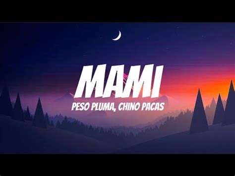 Peso Pluma Chino Pacas Mami Letra Lyrics Youtube