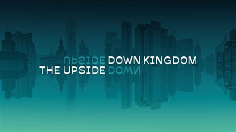 The Upside Down Kingdom Week 5 Youtube