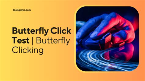 Butterfly Click Test | Butterfly Clicking | Tools Gizmo