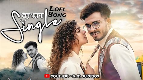 Kaymcha Single Lofi Song Love Song Lofi Sanju Rathod Lofi Song