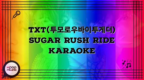 Karaoke Txt 투모로우바이투게더 Sugar Rush Ride Youtube