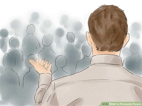 6 Ways To Persuade People Wikihow