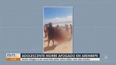 Bahia Meio Dia Salvador Adolescente Morre Afogado Em Praia Na BA