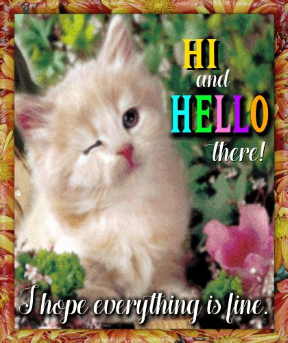 I Hope Everything Is Fine Free Hi Hello Ecards Greeting Cards 123