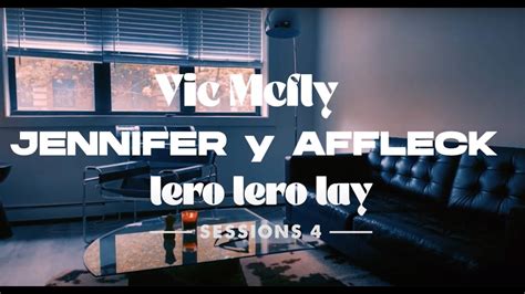 Jennifer Y Affleck Vic Mcfly Lero Lero Lay Sessions Prod By