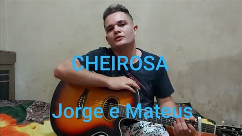 Cheirosa Jorge E Mateus Cover Luca Pimentel Youtube