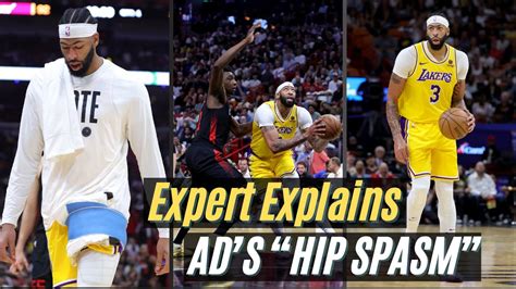 Lakers Medical Analysis Explaining Anthony Davis “hip Spasm” Youtube