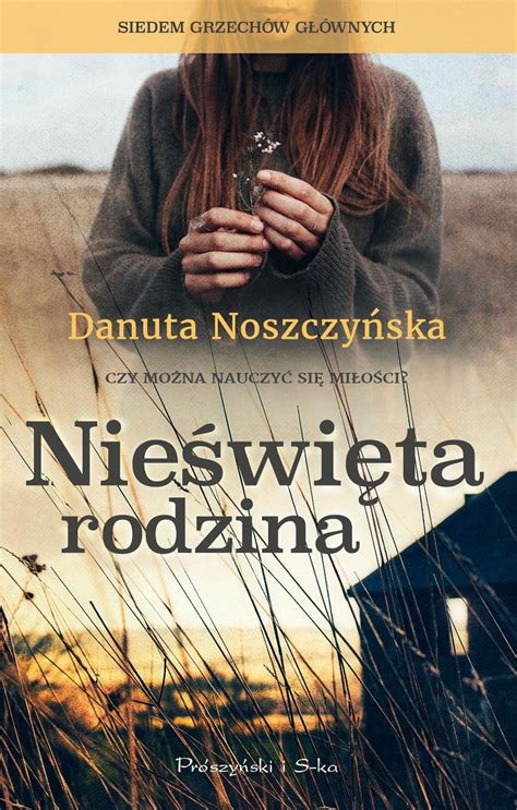 Nieświęta rodzina Siedem grzechów głównych Tom 3 Noszczyńska Danuta