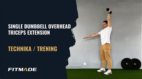 Single Dumbbell Overhead Triceps Extension Wiczenie Prawid Owa