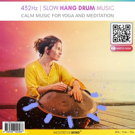 432Hz | SLOW HANG DRUM MUSIC - Calm Music for Yoga and Meditation | Meditative Mind's Official ...