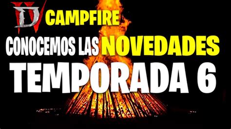 Campfire Diablo De Que Va A Ir La Temporada Y Cuando Es El Ptr