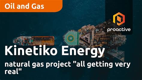 Kinetiko Energy Natural Gas Project All Getting Very Real Youtube