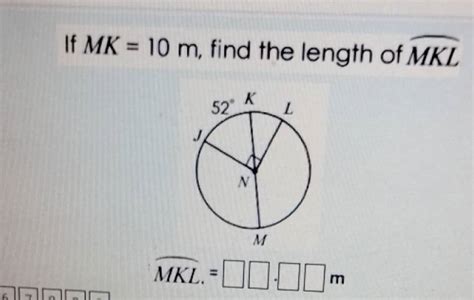 If MK 10 M Find The Length Of Overparen M K L MKL M Filo