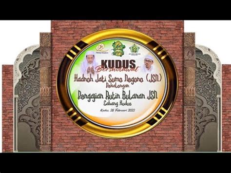 LIVE KUDUS BERSHOLAWAT DALAM RANGKA RUTINAN MAJELIS JATI SUMO