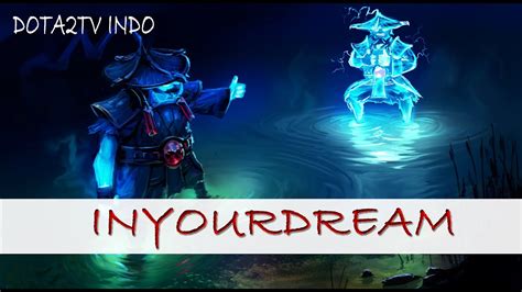 Dota 2 Indonesia InyourDream Strom Spirit Gameplay YouTube