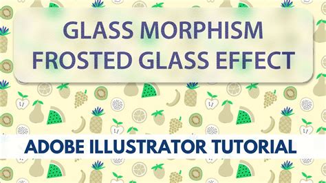 Illustrator Frosted Glass Effect Fully Editable And Explained Step By Step Youtube