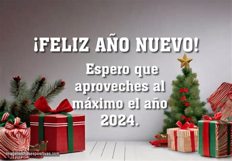 Mensajes Para Felicitar Año Nuevo Espero Que Aproveches Al Máximo El