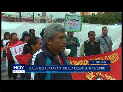 Docentes acatarán huelga desde el 18 de junio YouTube