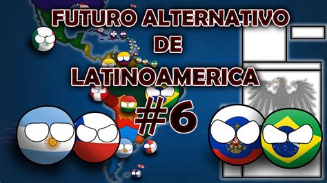 FUTURO ALTERNATIVO DE LATINOAMÉRICA 6 YouTube