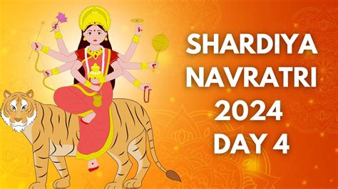 Shardiya Navratri 2024 Day 4: Check Colour, Puja Vidhi, Shubh Muhurat, Mantra, Bhog And Aarti ...