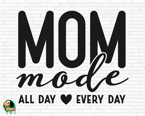 Mom Mode On All Day Every Day Svg Funny Mom Life Svg Mother S Day Cut