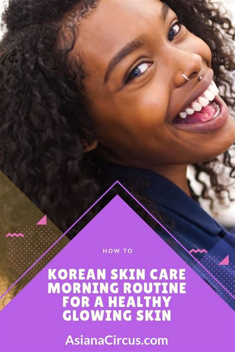 Korean Skin Care Morning Routine For A Healthy Glowing Skin Artofit