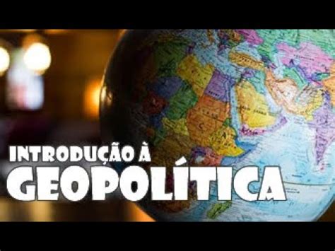 Geopolítica Estado Nação e Território Pílulas de Geografia YouTube