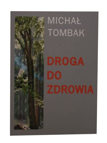 Kup teraz Droga Do Zdrowia Michał Tombak w najlepszym sklepie ze