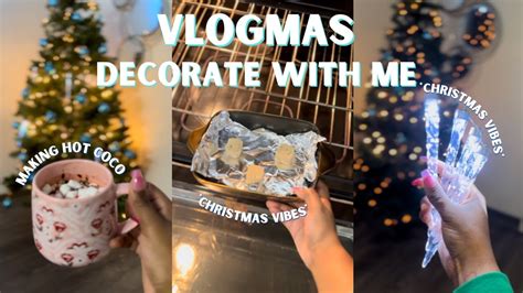 Vlogmas Decorate My Tree With Me Making My Famous Hot Coco My