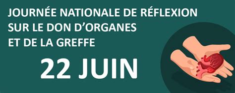 Journée nationale de réflexion autour du don dorganes la greffe et la