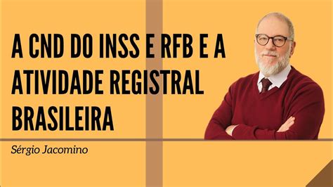 A Cnd Do Inss E As Atividades Registrais Youtube