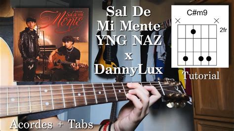 Sal De Mi Mente YNG NAZ X DannyLux Tutorial Acordes Guitarra