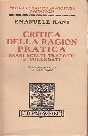 Critica Della Ragion Pratica Di Kant Abebooks