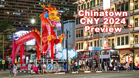 Preview Cny Light Up At Chinatown Singapore Year Of The Dragon 2024