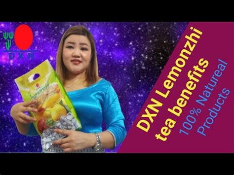 DXN Lemonzhi Tea Benefits Groupmediachannel Video Shareing By Laxmi