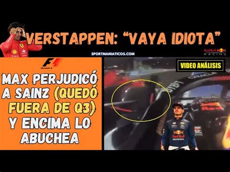 LA INTIMIDACIÓN DE VERSTAPPEN A SAINZ QUE LE DEJÓ FUERA DE Q3 Y LOS