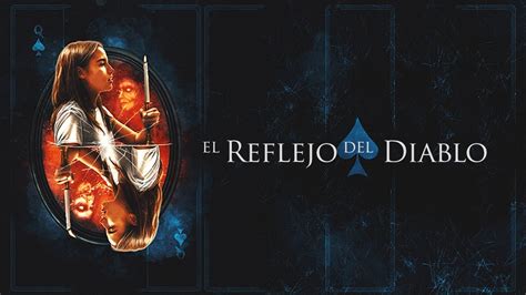 El Reflejo Del Diablo Trailer Ava Preston Kaelen Ohm