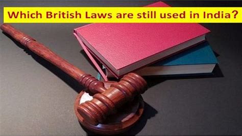 Which British Laws Are Still Used In India British Indian Laws