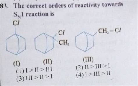 The Correct Orders Of Reactivity Towards Sn Reaction Is I Ii Iii