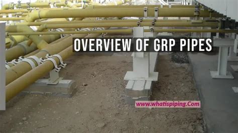 Overview Of Grp Pipes What Is Piping